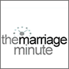 Marriage Minute