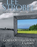 book-Gods-Outrageous-Claims-Discover-What-They-Mean-for-You-Strobel-Lee-0-125x159