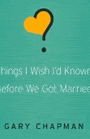 Things I Wish I'd Known before We Got Married