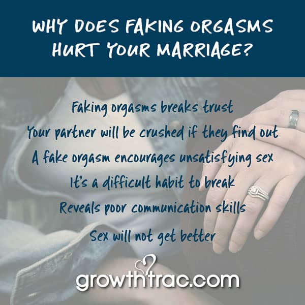 Why does faking orgasms hurt your marriage?
