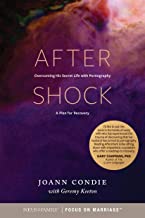 Aftershock: Overcoming His Secret Life with Pornography: A Plan for Recovery